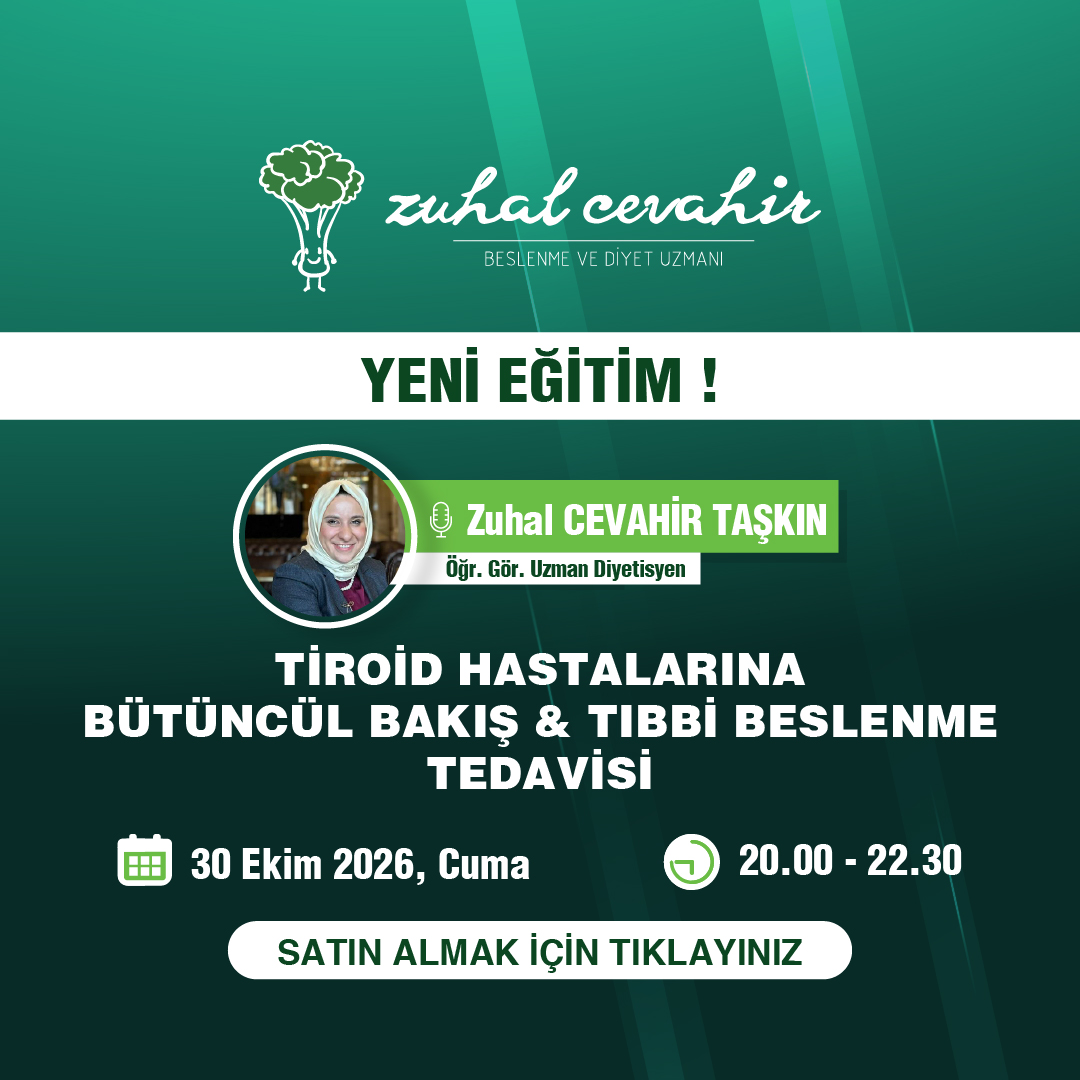 Tiroid Hastalarına Bütüncül Bakış & Tıbbi Beslenme Tedavisi